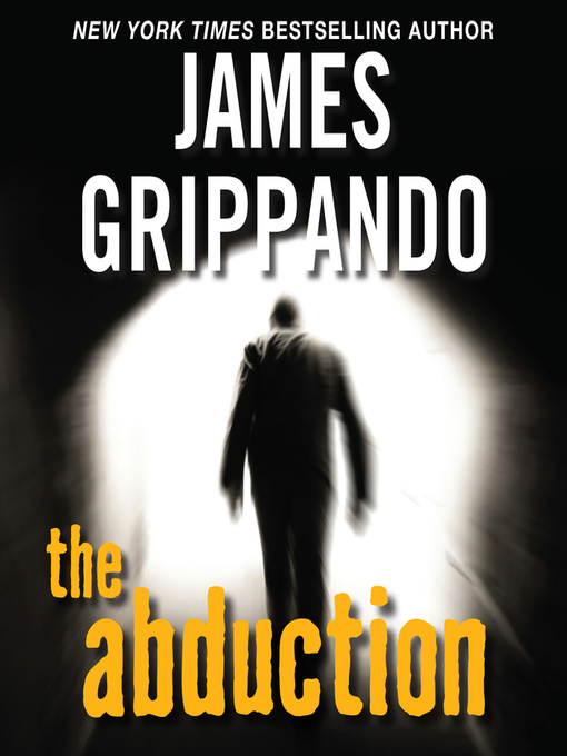 Title details for The Abduction by James Grippando - Available